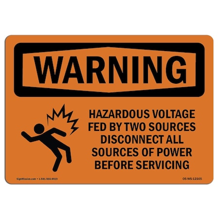 Signmission Safety Sign, OSHA WARNING, 10" Height, 14" Width, Aluminum, Hazardous Voltage Fed By Two, Landscape OS-WS-A-1014-L-12165